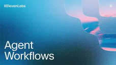ElevenLabs Agent Workflows
